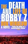 The Death and Life of Bobby Z by Don Winslow