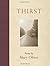 Thirst by Mary Oliver