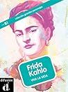 Frida Kahlo. Viva la vida by Aroa Moreno