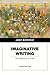 Imaginative Writing: The Elements of Craft (Penguin Academics Series)