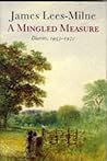 A Mingled Measure by James Lees-Milne