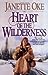 Heart of the Wilderness (Women of the West, #8) by Janette Oke