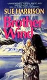 Brother Wind by Sue Harrison