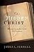 The Hidden Christ: Beneath the Surface of the Old Testament