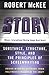 Story: Substance, Structure, Style, and the Principles of Screenwriting