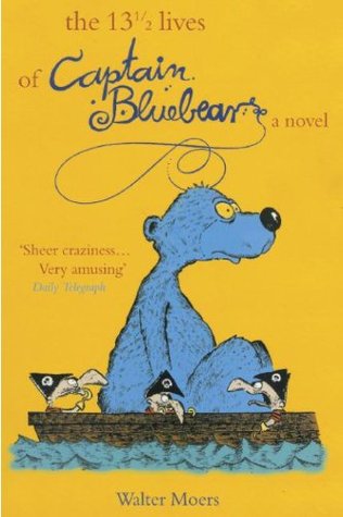 The 13½ Lives of Captain Bluebear by Walter Moers