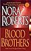 Blood Brothers by Nora Roberts