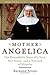 Mother Angelica by Raymond Arroyo