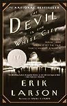 The Devil in the White City: Murder, Magic, and Madness at the Fair That Changed America