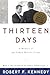 Thirteen Days A Memoir of the Cuban Missile Crisis by Robert F. Kennedy