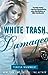 White Trash Damaged (White ...