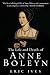 The Life and Death of Anne Boleyn