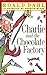 Charlie and the Chocolate Factory (Charlie Bucket, #1)