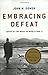 Embracing Defeat: Japan in the Wake of World War II