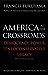 America at the Crossroads: ...