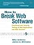 How to Break Web Software: Functional and Security Testing of Web Applications and Web Services. Book & CD