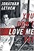 You Don't Love Me Yet by Jonathan Lethem