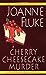 Cherry Cheesecake Murder by Joanne Fluke