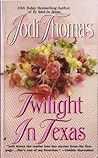 Twilight in Texas by Jodi Thomas