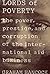 The Lords of Poverty: The Power, Prestige, and Corruption of the International Aid Business