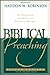 Biblical Preaching by Haddon W. Robinson