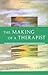 The Making of a Therapist by Louis Cozolino