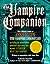 The Vampire Companion: The Official Guide to Anne Rice's The Vampire Chronicles