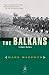 The Balkans: A Short History