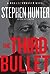 The Third Bullet (Bob Lee Swagger, #8)