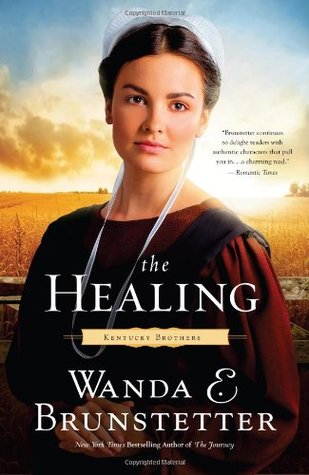 The Healing by Wanda E. Brunstetter