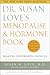 Dr. Susan Love's Menopause and Hormone Book by Susan M. Love