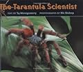 The Tarantula Scientist