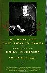 My Wars Are Laid Away in Books by Alfred Habegger