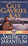 Sailing to Sarantium by Guy Gavriel Kay