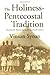 Holiness-Pentecostal Tradtion: Charismatic Movements in the Twentieth Century