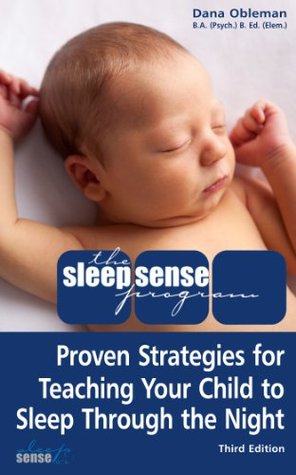 The Sleep Sense Program -- Proven Strategies For Teaching You... by Dana Obleman