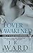 Lover Awakened (Black Dagger Brotherhood, #3) by J.R. Ward