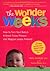 The Wonder Weeks: How to Turn Your Baby's 8 Great Fussy Phases into Magical Leaps Forward