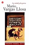 La ciudad y los perros by Mario Vargas Llosa