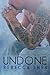 Undone (Unbreakable, #2)