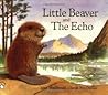 Little Beaver and the Echo by Amy MacDonald