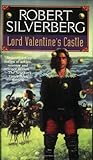 Lord Valentine's Castle by Robert Silverberg