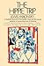 The Hippie Trip: A Firsthand Account of the Beliefs and Behaviors of Hippies in America By A Noted Sociologist