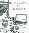 The Coolest Way to Kill Yourself by Nicholas Tanek