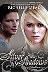 Silver Shadows by Richelle Mead