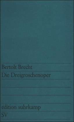 Die Dreigroschenoper by Bertolt Brecht