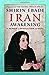 Iran Awakening: A Memoir of Revolution and Hope