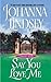 Say You Love Me by Johanna Lindsey