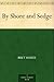 By Shore and Sedge by Bret Harte