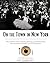 On the Town in New York: The Landmark History of Eating, Drinking, and Entertainments from the American Revolution to the Food Revolution